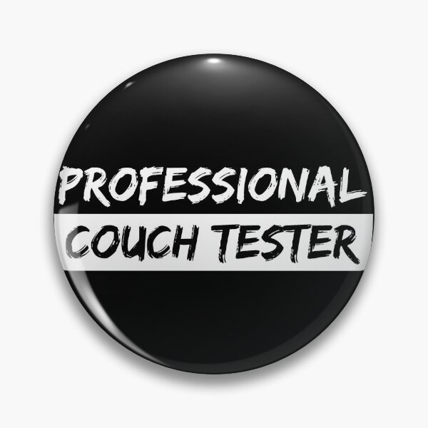 Item preview, Professional couch tester designed and sold by Gilpro Designs.