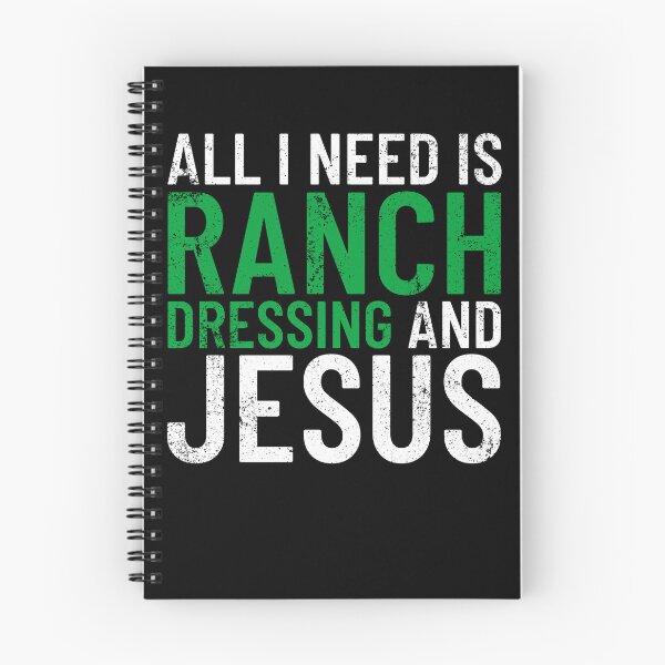 Item preview, All I Need Is Ranch Dressing And Jesus Ranch Dressing Gear designed and sold by DynamicDesign.