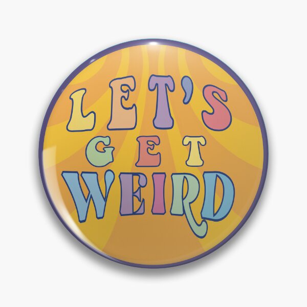 Item preview, Let's Get Weird designed and sold by girlsoweird.