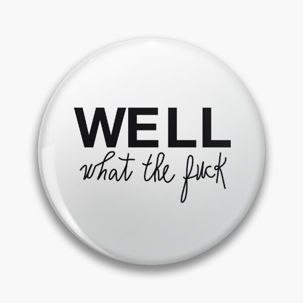 Item preview, Well... What the fu*k designed and sold by 506nomad.