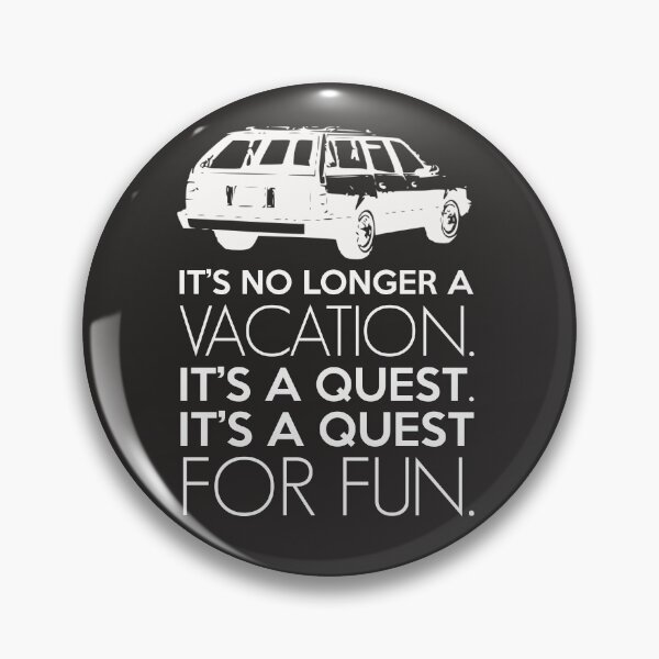 Item preview, It's No Longer A Vacation. It's A Quest. It's A Quest For Fun. designed and sold by kjanedesigns.