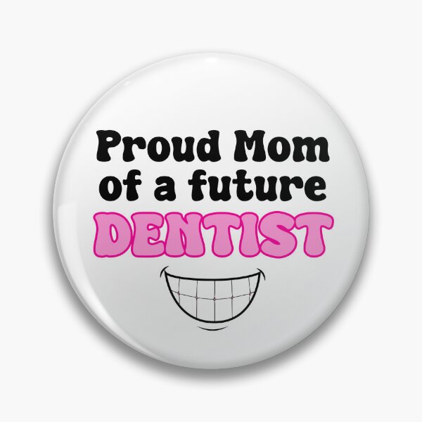 Item preview, proud mom of a future dentist designed and sold by Jadie Barnhart.