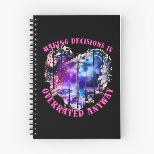 Item preview, Making Decisions Is Overrated Anyway. libra october designed and sold by ZodiacWonders.