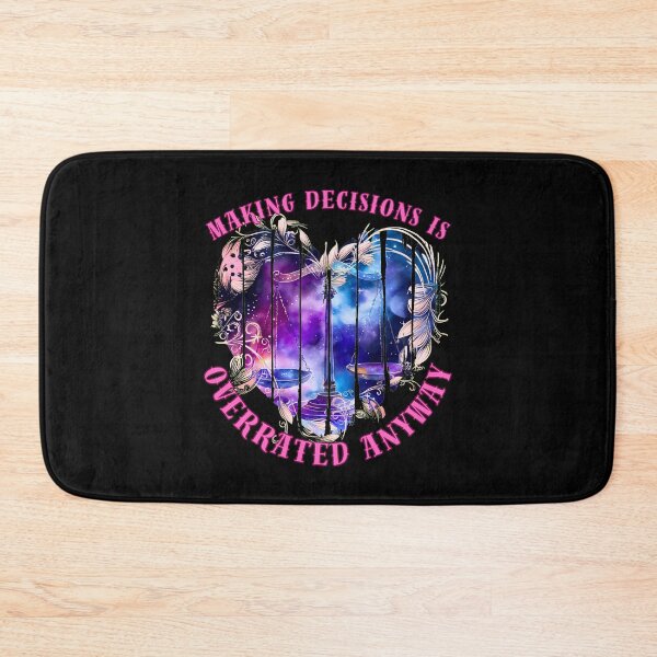Item preview, Making Decisions Is Overrated Anyway. libra october designed and sold by ZodiacWonders.