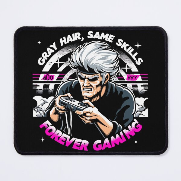Item preview, Gray Hair, Same Skills, Forever Gaming! designed and sold by RafaelLima7.