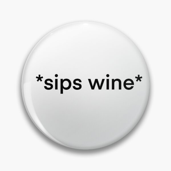 Item preview, *sips wine* designed and sold by delmarvastickers.
