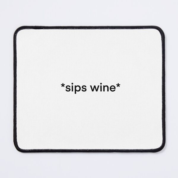 Item preview, *sips wine* designed and sold by delmarvastickers.