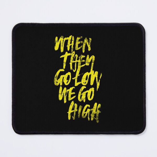 Item preview, When They Go Low, We Go High Quote Typography Graffiti designed and sold by FriskySloths.