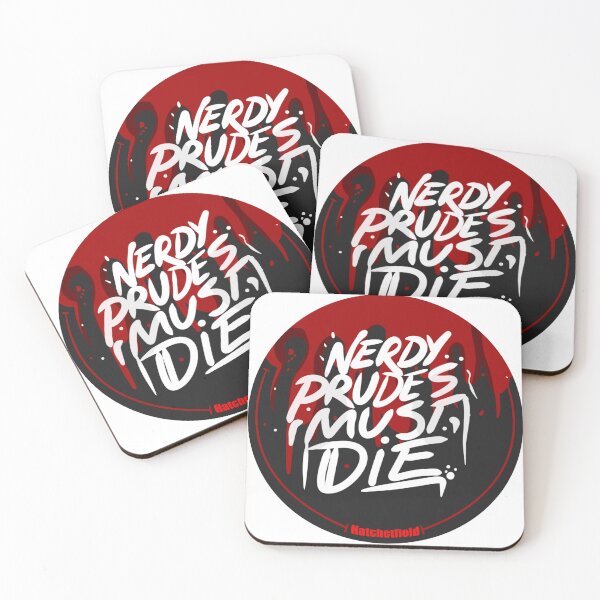 Item preview, Nerdy prudes must die designed and sold by LarasLittleFire.