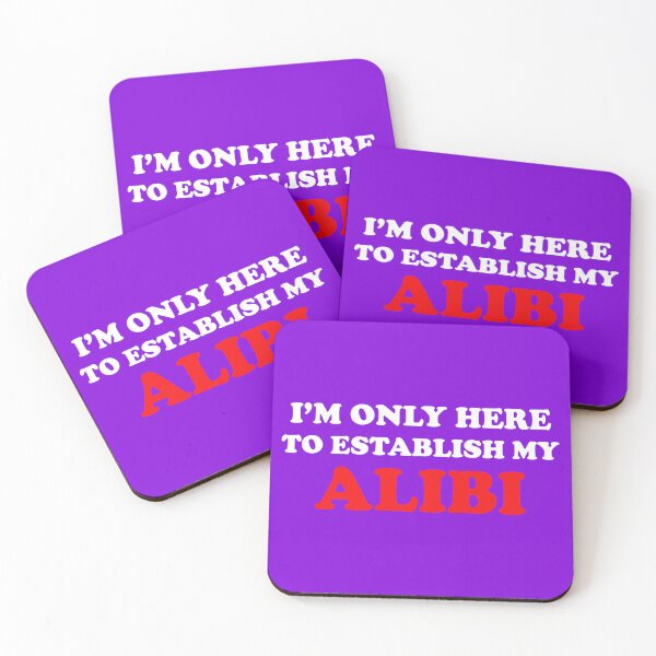 Item preview,  I'm Only Here to Establish My Alibi, True Crime, True Crime Junkie designed and sold by DesignHouse07.