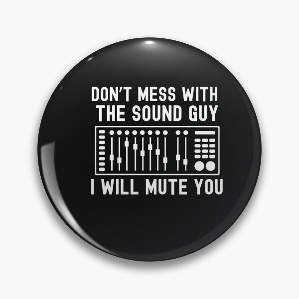 Artikelvorschau, Don't Mess With The Sound Guy I Will Mute You entworfen und verkauft von HappyDelights.