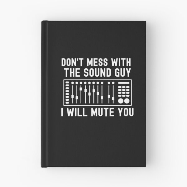 Item preview, Don't Mess With The Sound Guy I Will Mute You designed and sold by HappyDelights.