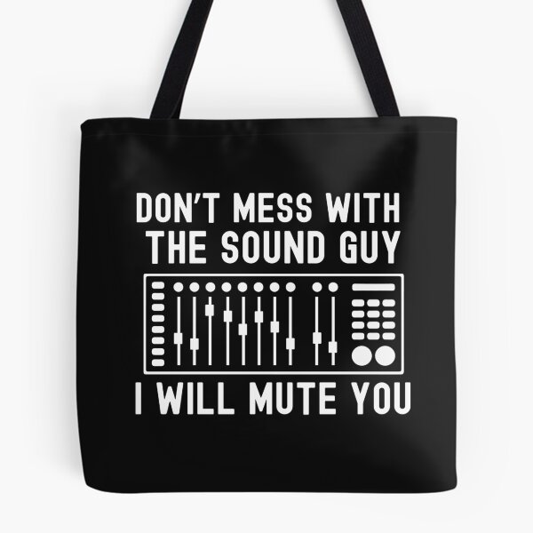 Item preview, Don't Mess With The Sound Guy I Will Mute You designed and sold by HappyDelights.