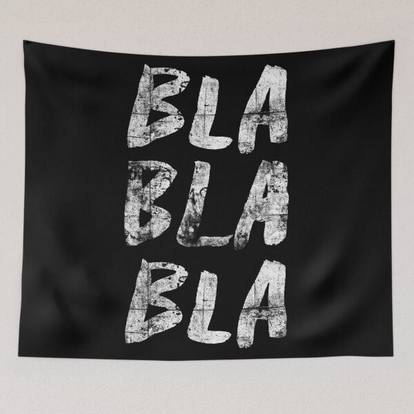 Item preview, Bla Bla Bla Text Typography Graffiti designed and sold by FriskySloths.