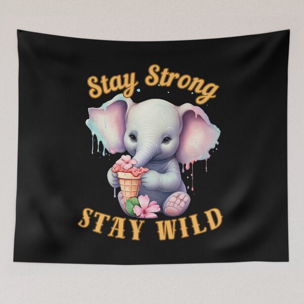 Item preview, Stay Strong, Stay Wild. elephant lover designed and sold by ElephantVibes.