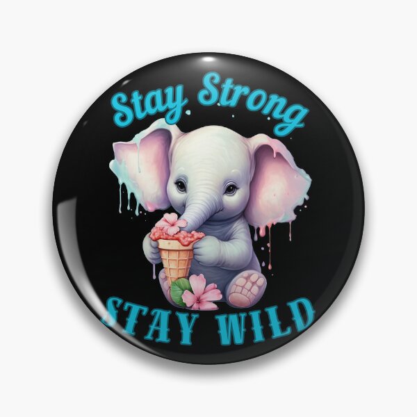 Item preview, Stay Strong, Stay Wild. funny elephant designed and sold by ElephantVibes.