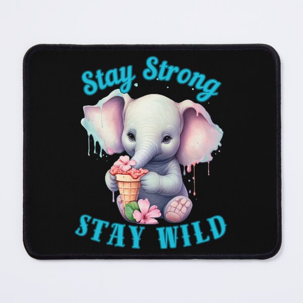 Item preview, Stay Strong, Stay Wild. funny elephant designed and sold by ElephantVibes.