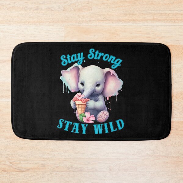 Item preview, Stay Strong, Stay Wild. funny elephant designed and sold by ElephantVibes.