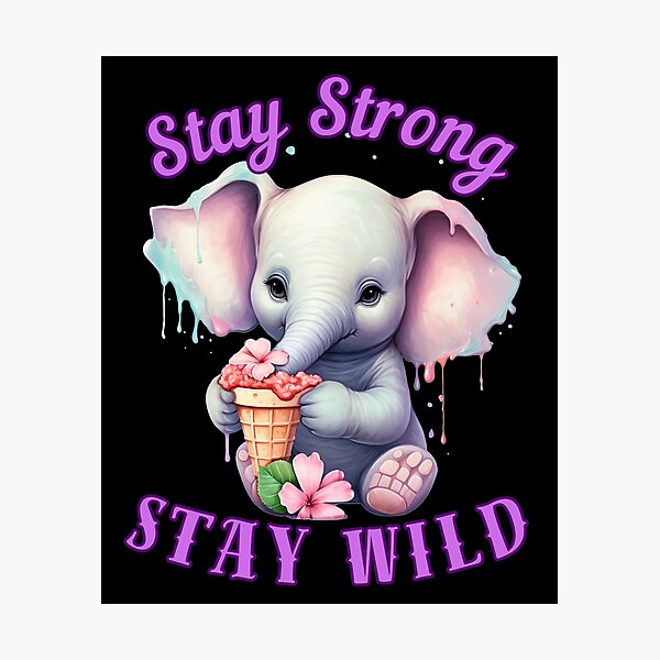 Artikelvorschau, Bleib stark, bleib wild. Elefantengesicht entworfen und verkauft von ElephantVibes.