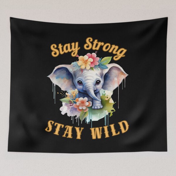 Item preview, Stay Strong, Stay Wild. watercolor elephant designed and sold by ElephantVibes.