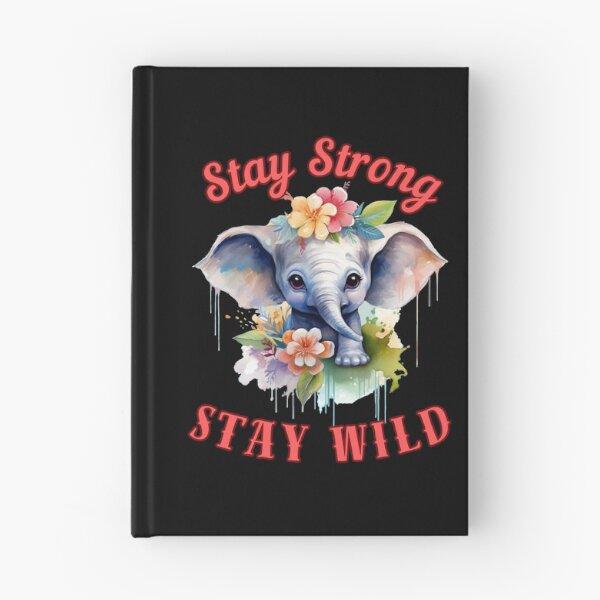 Item preview, Stay Strong, Stay Wild. happy elephant designed and sold by ElephantVibes.