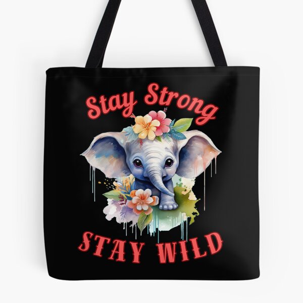 Item preview, Stay Strong, Stay Wild. happy elephant designed and sold by ElephantVibes.