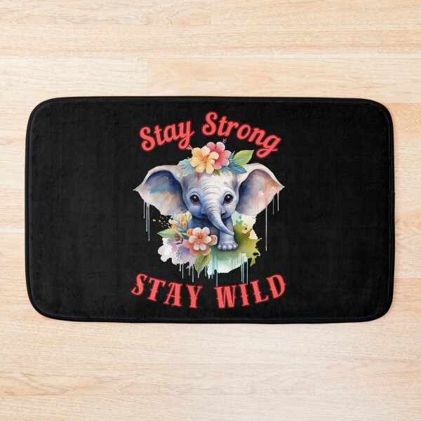 Item preview, Stay Strong, Stay Wild. happy elephant designed and sold by ElephantVibes.