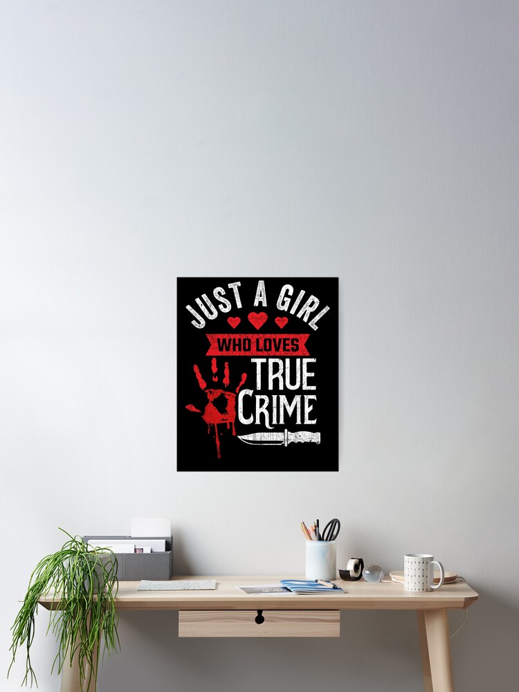 Thumbnail 2 von 3, Poster, Just A Girl Who Loves True Crime Women's True Crime Gear designt und verkauft von DynamicDesign.