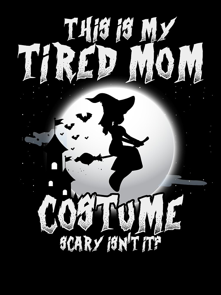 Thumbnail 3 von 3, Tuch, This Is My Tired Mom Costume Scary Isn't It Tired Mom Gear designt und verkauft von DynamicDesign.