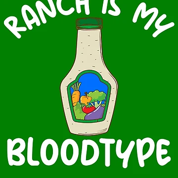 Imagen de la obra Ranch Is My Bloodtype Ranch Dressing Gear de DynamicDesign