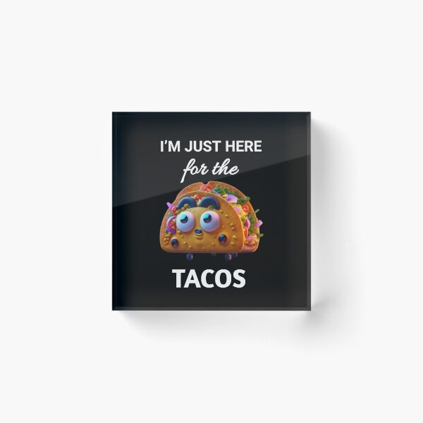Item preview, I'm Just Here for the Tacos gifts designed and sold by Obinne.