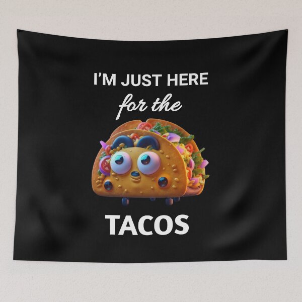 Item preview, I'm Just Here for the Tacos gifts designed and sold by Obinne.