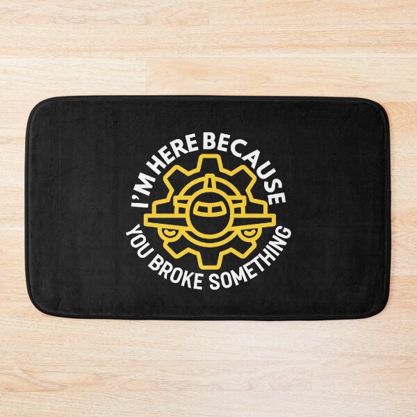 Item preview, I'm Here Because You Broke Something - Funny Aircraft Mechanic Quote designed and sold by HappyDelights.