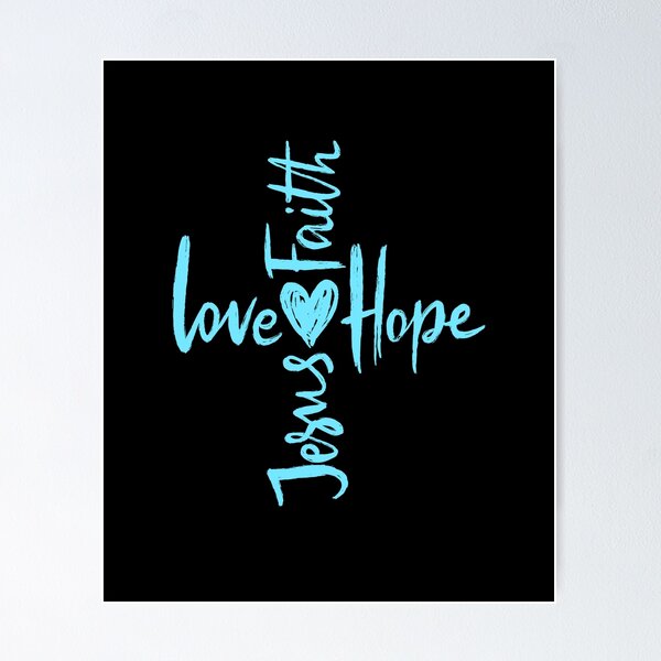 Item preview, love,faith,hope,Jesus Christ is the son of God. designed and sold by attakorn.