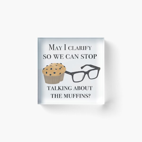 Item preview, Stop Talking About the Muffins designed and sold by Sjbennet.