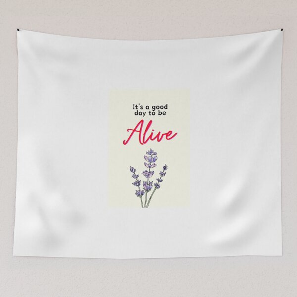 Item preview, It's a good day to be alive designed and sold by Thedigital91.