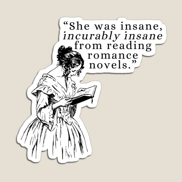Item preview, Incurably Insane From Reading Romance designed and sold by ChloesInSpace.