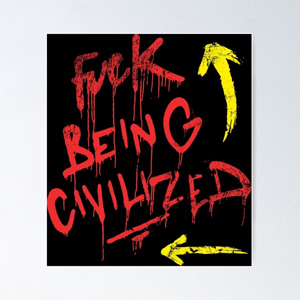 Item preview, Fuck Being Civilized Typography Graffiti designed and sold by FriskySloths.