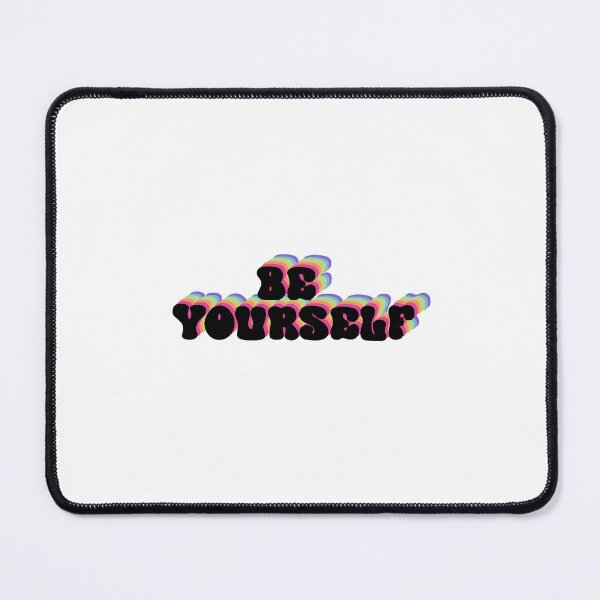 Item preview, "Be yourself" designed and sold by Mmick17.