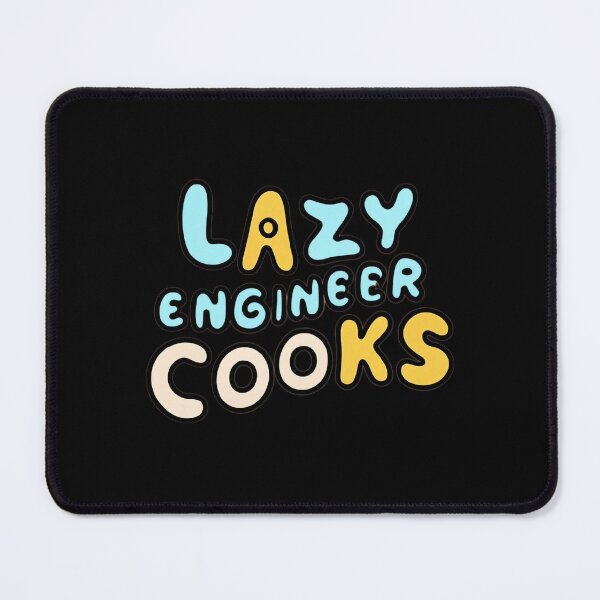Item preview, Lazy Engineer Cooks designed and sold by MillenniumDrip.