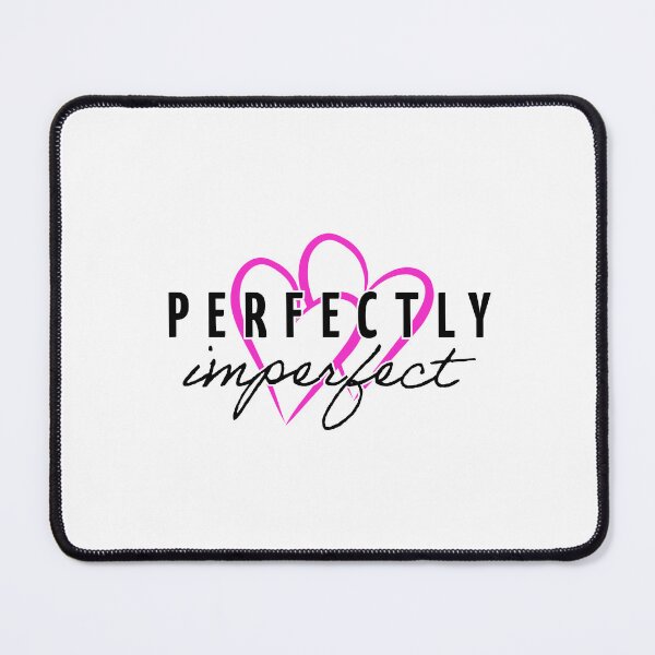 Item preview, PERFECTLY imperfect designed and sold by InnovyaDesigns.
