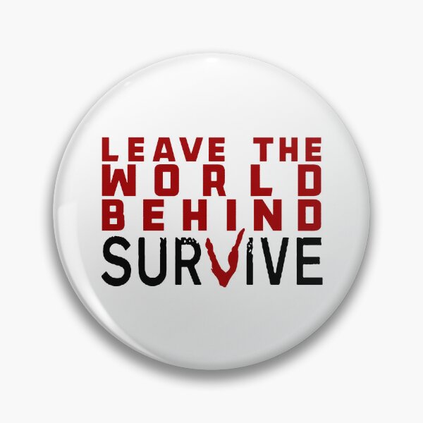 Item preview, Leave The World Behind; Prepper; Survival; designed and sold by StickerApe.