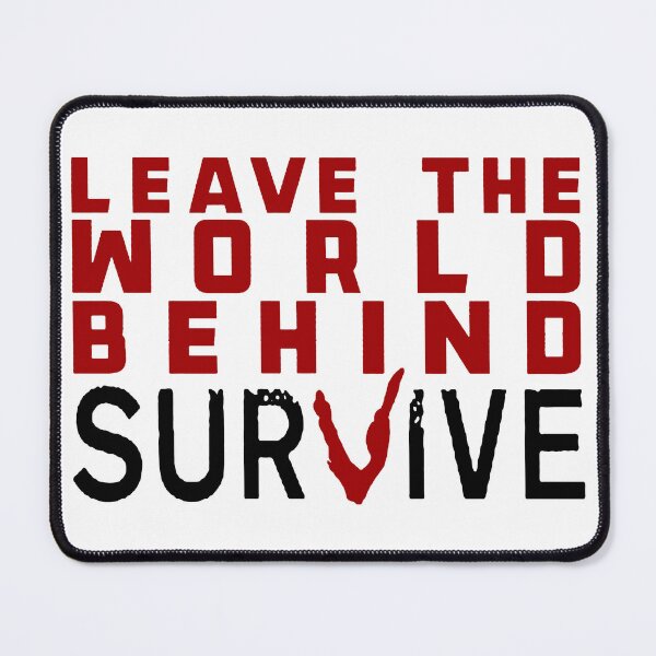 Item preview, Leave The World Behind; Prepper; Survival; designed and sold by StickerApe.