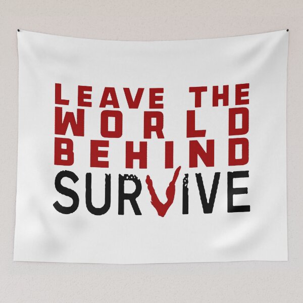 Item preview, Leave The World Behind; Prepper; Survival; designed and sold by StickerApe.
