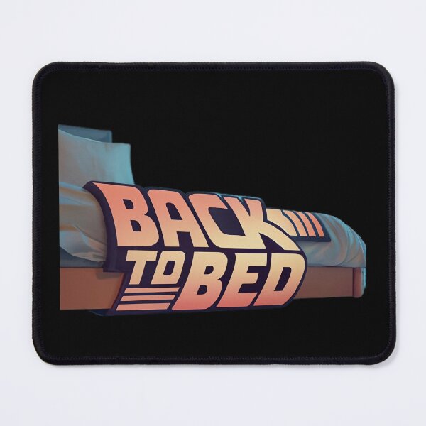 Item preview, Back To Bed designed and sold by MillenniumDrip.