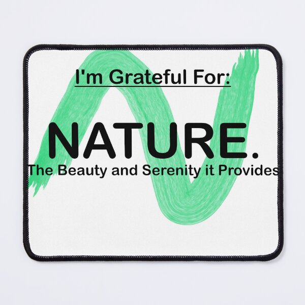 Item preview, I’M GRATEFUL FOR NATURE designed and sold by BenO63.