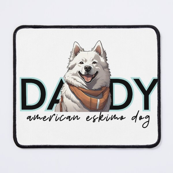 Item preview, American Eskimo Dog Daddy designed and sold by GoodyPaws.