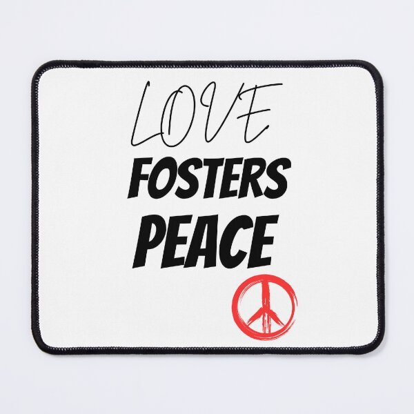 Item preview, Love Fosters Peace Design designed and sold by JAMTEESHOP.