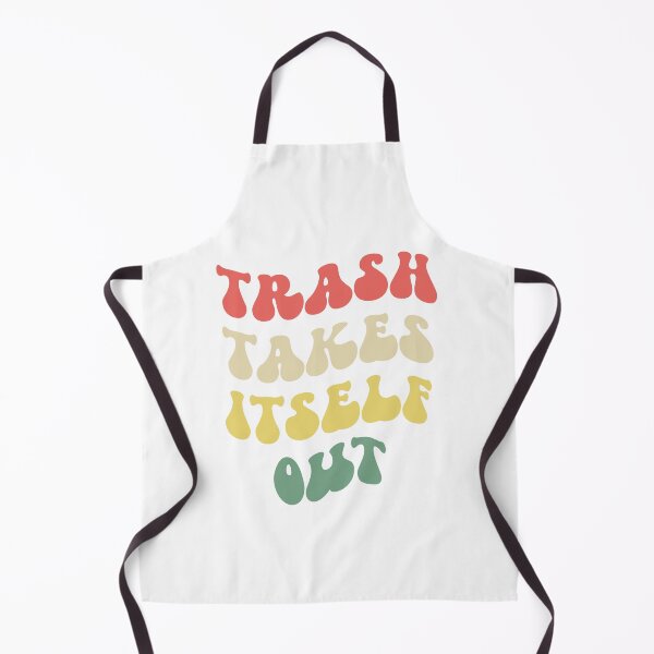 Item preview, Trash Always Funny QoutesTakes Itself Out designed and sold by Foryoubroshirt.