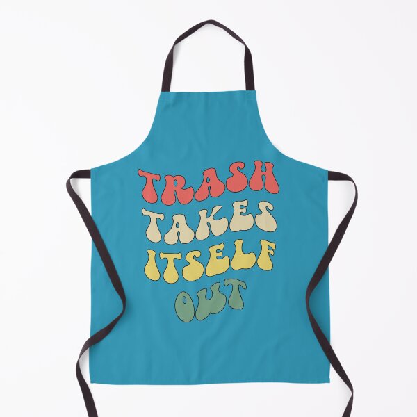 Item preview, Trash AlwaysTakes Itself Out Funny Qoutes designed and sold by Foryoubroshirt.